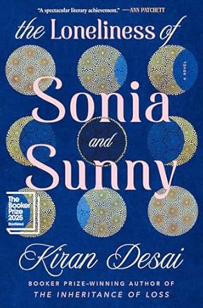The Loneliness of Sonia and Sunny by Kiran Desai book cover
